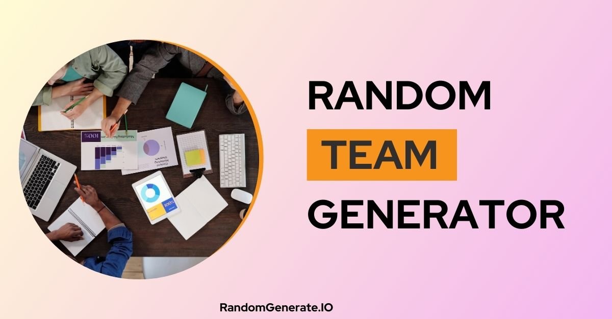 Top Use Cases for Random Team Generators Foster Fairer Collaboration